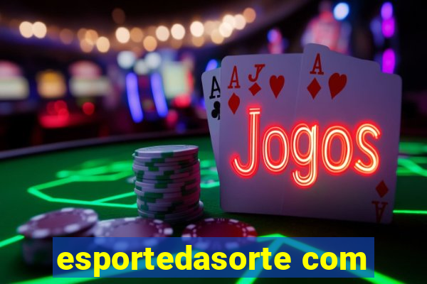 esportedasorte com